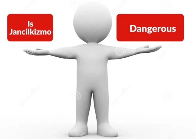 Jancilkizmor Dangerous: Understanding the Term, the Fear, and the Facts