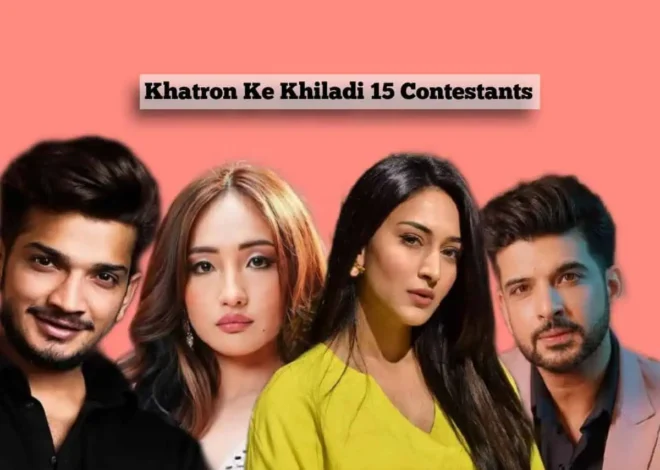 KKK 15 Contestants: Meet the Brave Faces Redefining Fear in Khatron Ke Khiladi Season 15